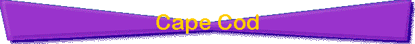 Cape Cod